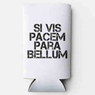 Rafraîchisseur Pour Canette Slim Si Vis Pacem Para Bellum