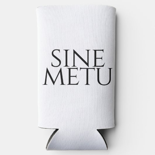 Rafraîchisseur Pour Canette Slim Sine Metu - Sans Peur (Recto)