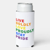 Rafraîchisseur Pour Canette Slim Vivez Vivement Amour Fièrement Rester Fière Boire (Seltzer Recto)