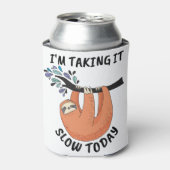 Rafraîchisseur Pour Canette Sloth Je prends ça lentement aujourd'hui (Can devant)