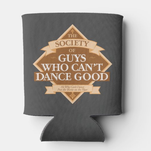 Rafraîchisseur Pour Canette Société des gars qui ne peuvent pas danser bien (Dos)