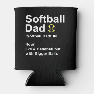 Rafraîchisseur Pour Canette Softball Dad like A Baseball but with Bigger Balls