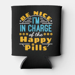 Rafraîchisseur Pour Canette Sois gentil Je suis responsable de Happy Pills Pha
