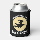 Rafraîchisseur Pour Canette Sorcière Il Vaut Mieux Avoir Mon Bonbon ! (Can devant)