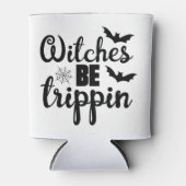 Rafraîchisseur Pour Canette Sorcières être Trippin (Devant)