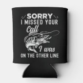 Rafraîchisseur Pour Canette Sorry I missed Your Call Funny Fishing (Dos)