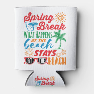 Rafraîchisseur Pour Canette Spring Break What Happens at the Beach Funny Party