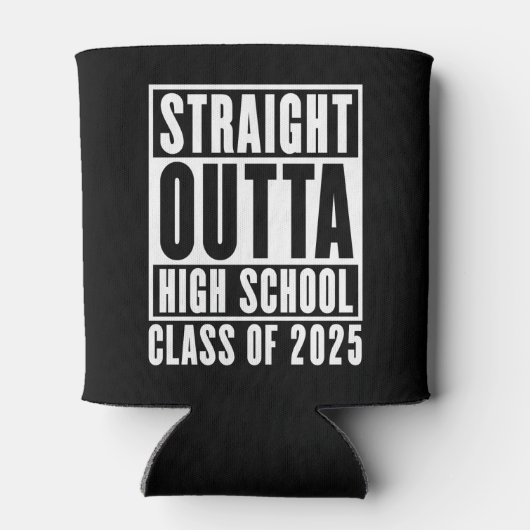 Rafraîchisseur Pour Canette Straight Outta High School Class de 2025 (Dos)