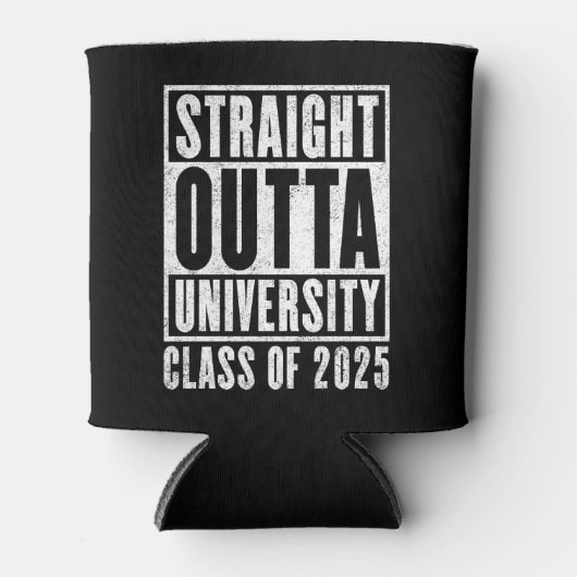 Rafraîchisseur Pour Canette Straight Outta University 2025 Version en état de  (Devant)