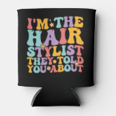 Rafraîchisseur Pour Canette Super Je suis le coiffeur qu'ils t'ont raconté (Devant)