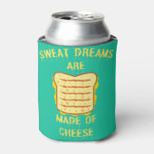 Rafraîchisseur Pour Canette Sweet Dreams sont faits de fromage I Cheesy Pun (Can devant)