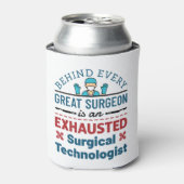 Rafraîchisseur Pour Canette Technologue chirurgical épuisé Funny Scrub Tech (Can devant)