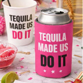Rafraîchisseur Pour Canette Tequila Made Us Do It | Bride Squad Drinking