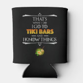 Rafraîchisseur Pour Canette That's What I Do - I Go To Tiki Bars (Dos)