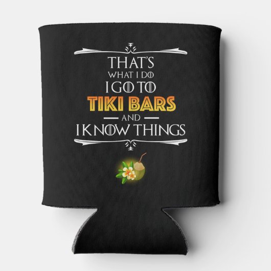 Rafraîchisseur Pour Canette That's What I Do - I Go To Tiki Bars (Dos)