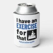 Rafraîchisseur Pour Canette Thérapie physique J'ai un exercice pour cela (Can Dos)