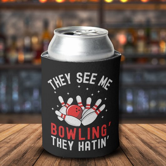 Rafraîchisseur Pour Canette They See Mee Bowling' They Hatin', Fun Bowling