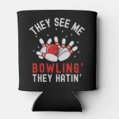 Rafraîchisseur Pour Canette They See Mee Bowling' They Hatin', Fun Bowling (Dos)