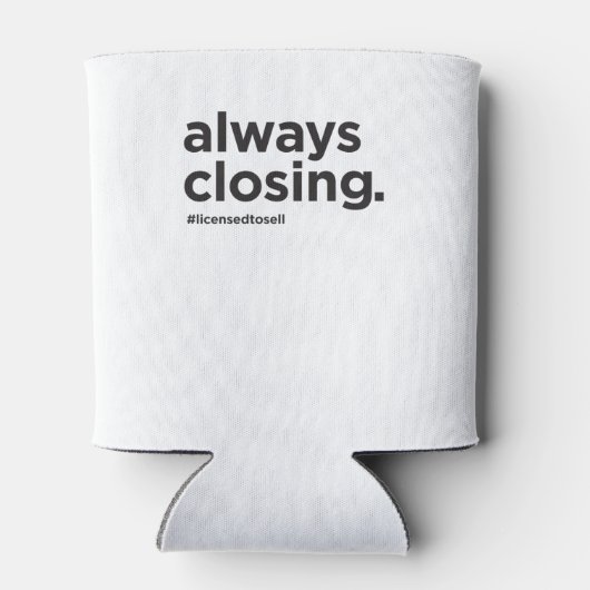 Rafraîchisseur Pour Canette Toujours fermer Funny Real Estate Slogan (Dos)