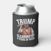 Rafraîchisseur Pour Canette Trump Cleaning up 4 Years of Mess Garbage Can (Can devant)