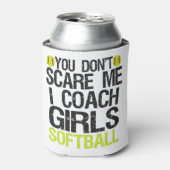 Rafraîchisseur Pour Canette Tu ne me fais pas peur J'Entraîne Filles Softball (Can devant)