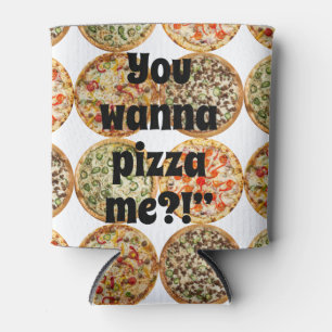 Rafraîchisseur Pour Canette "Tu veux me pizza ? !"
