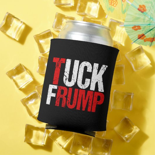 Rafraîchisseur Pour Canette Tuck Frump Funny Anti Trump (Été in situ)