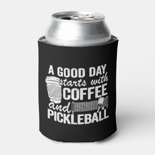 Rafraîchisseur Pour Canette Une Bonne Journée Commence Avec Café Et Pickleball