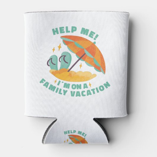 RAFRAÎCHISSEUR POUR CANETTE VACANCES FAMILIALES À LA PLAGE, AIDEZ-MOI ! JE SUI (Devant)