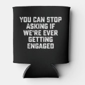 Rafraîchisseur Pour Canette Vous pouvez arrêter de demander si nous sommes déj (Devant)