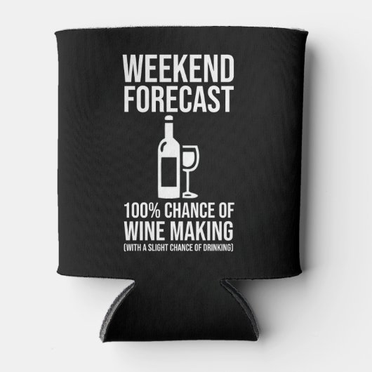Rafraîchisseur Pour Canette Weekend Forecast - 100% Chance of Wine Making (Devant)