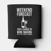 Rafraîchisseur Pour Canette Weekend Forecast - 100% Chance of Wine Making (Dos)