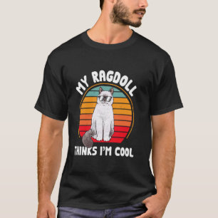 Ragdoll Kat Eigenaar Mijn Ragdoll Denkt Dat Ik Coo T-shirt