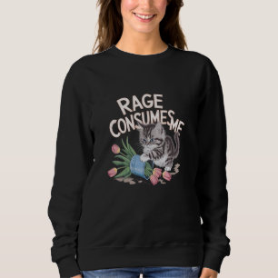 Rage Consumes Me Cat Flower Mischief Graphic Trui