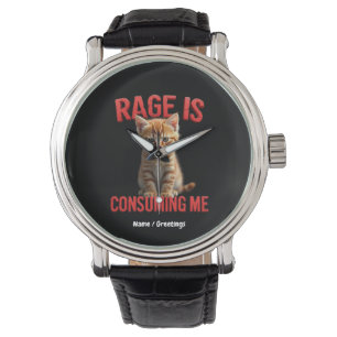 Rage is Consuming Me Schattige Kitten Cat, Funny F Horloge