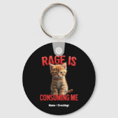 Rage is Consuming Me Schattige Kitten Cat, Funny F Sleutelhanger (Voorkant)