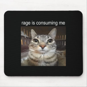 Rage is het consumeren van me Gekke staren cat mem Muismat