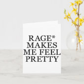 Rage Makes Me Feel Pretty Funny Humor Saying, Sarc Kaart (Gele Bloem)
