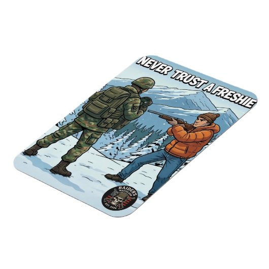 Raider’s Wasteland Never Trust A Freshie Magnet (Côté Gauche)