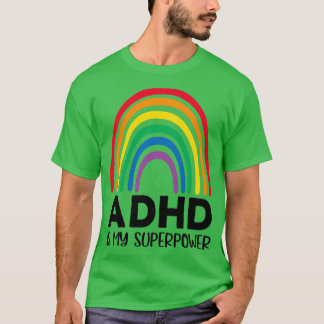 Rainbow Adhd is Mijn Superpower 2 T-shirt