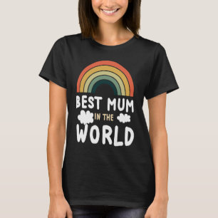Rainbow Best mama in World Love Mam Happy Mo T-shirt