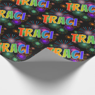 Rainbow First Name "TRACI" + Fireworks Cadeaupapier