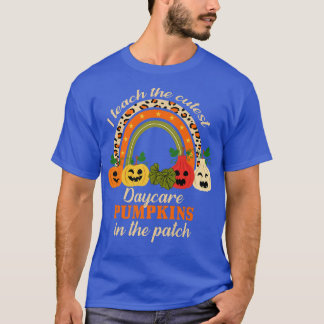 Rainbow I Teach the Cutest Daycare Pumpkin Hwe T-shirt