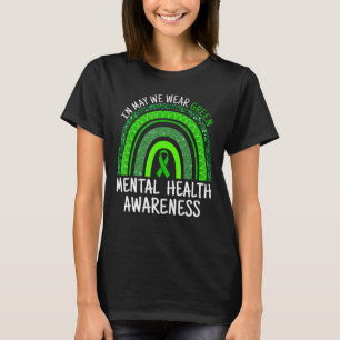 Rainbow In mei Draag we Green Mental Health Awaren T-shirt