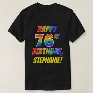 Rainbow Kijk HAPPY 76th BIRTHDAY + aangepaste naam T-shirt