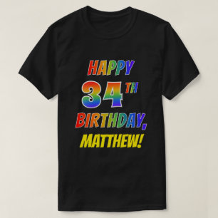 Rainbow Look HAPPY 34TH VERJAARDAG + aangepaste na T-shirt