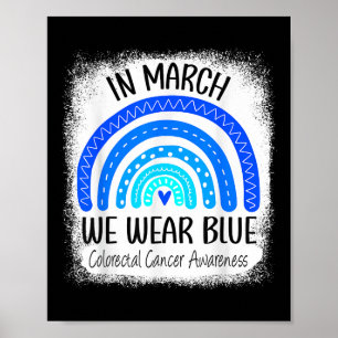 Rainbow March We hebben Blue Colorectal Cancer Awa Poster