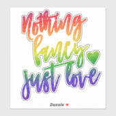 Rainbow Niets Fancy gewoon liefde | Casual huwelij Sticker (Vel)