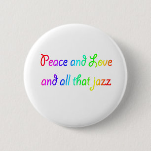 Rainbow Peace Love en al dat Jazz Ronde Button 5,7 Cm