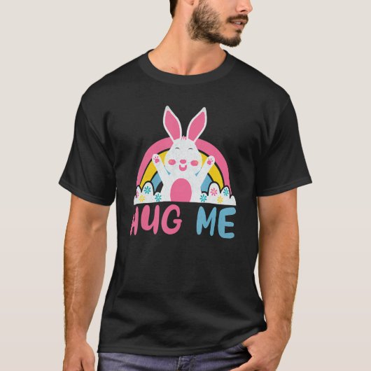 Rainbow Rabbit Hug me Happy Easter Day Sunday Bunn T-shirt (Voorkant)